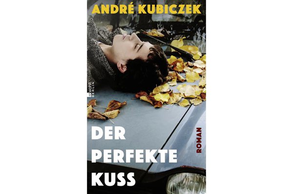 André Kubiczek-Der perfekte Kuss
